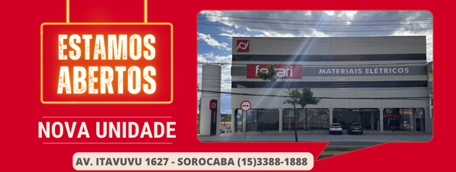 NOVA UNIDADE Ferrari Materiais Elétricos Loja de Materiais Èletrico
